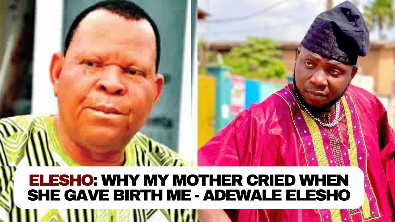 Elesho : Why my mother cried the day she gave birth to me. Adewale Elesho reveals this secret