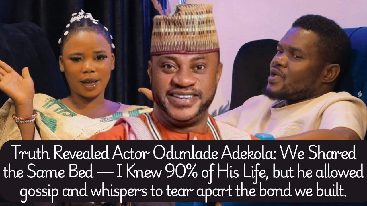 Truth Revealed We Slept on the Same Bed, but Gossip Destroyed My Friendship with Odunlade Adekola