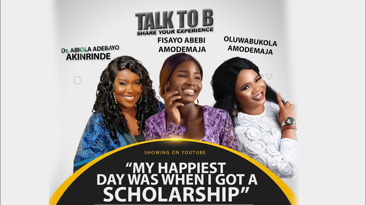 “MY HAPPIEST DAY WAS WHEN I GOT A SCHOLARSHIP” TALK-TO-B FISAYO ABEBI (EPISODE 114)