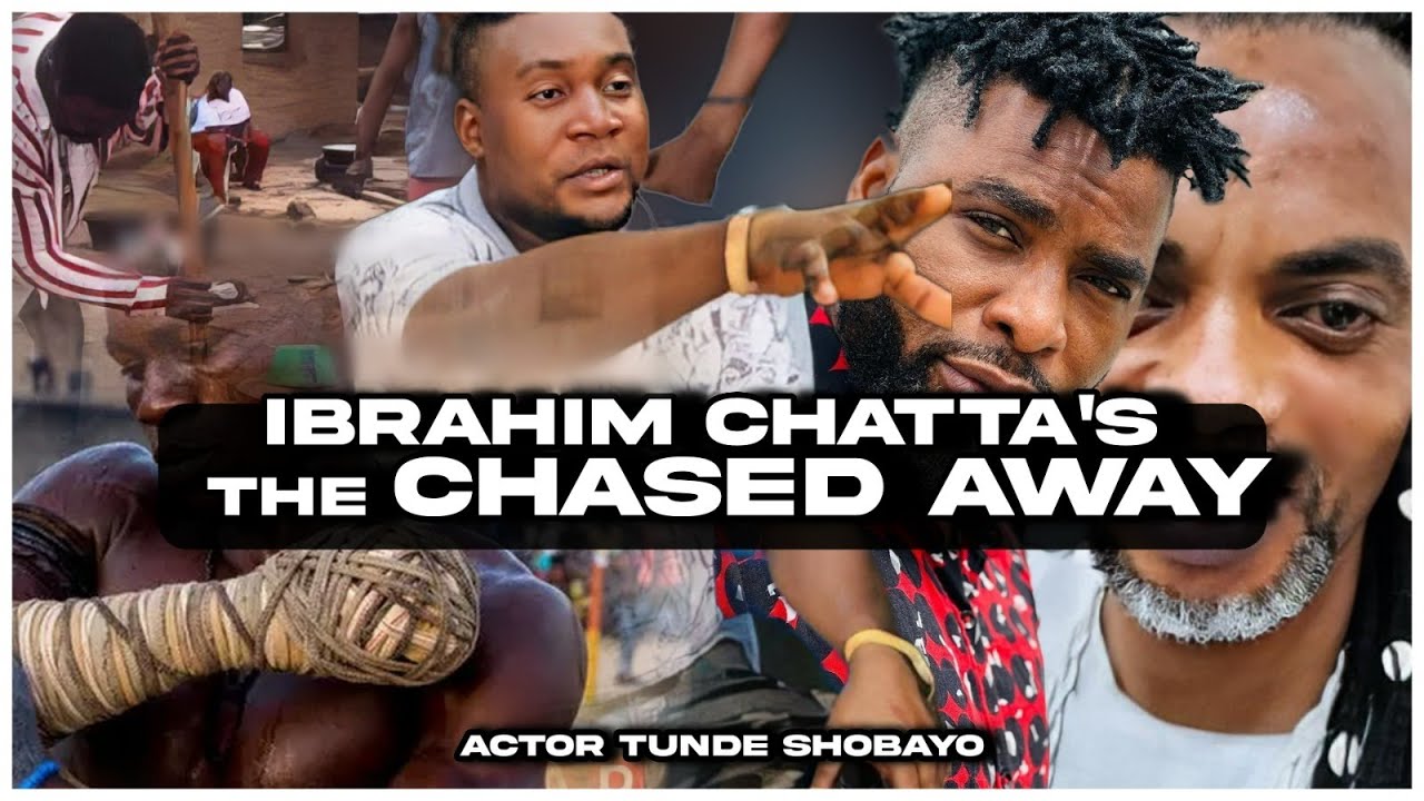 IBRAHIM CHATTA AND AWIKONKO THE CHASED AWAY!ACTOR TUNDE SHOBAYO MY STORY UNTOLD